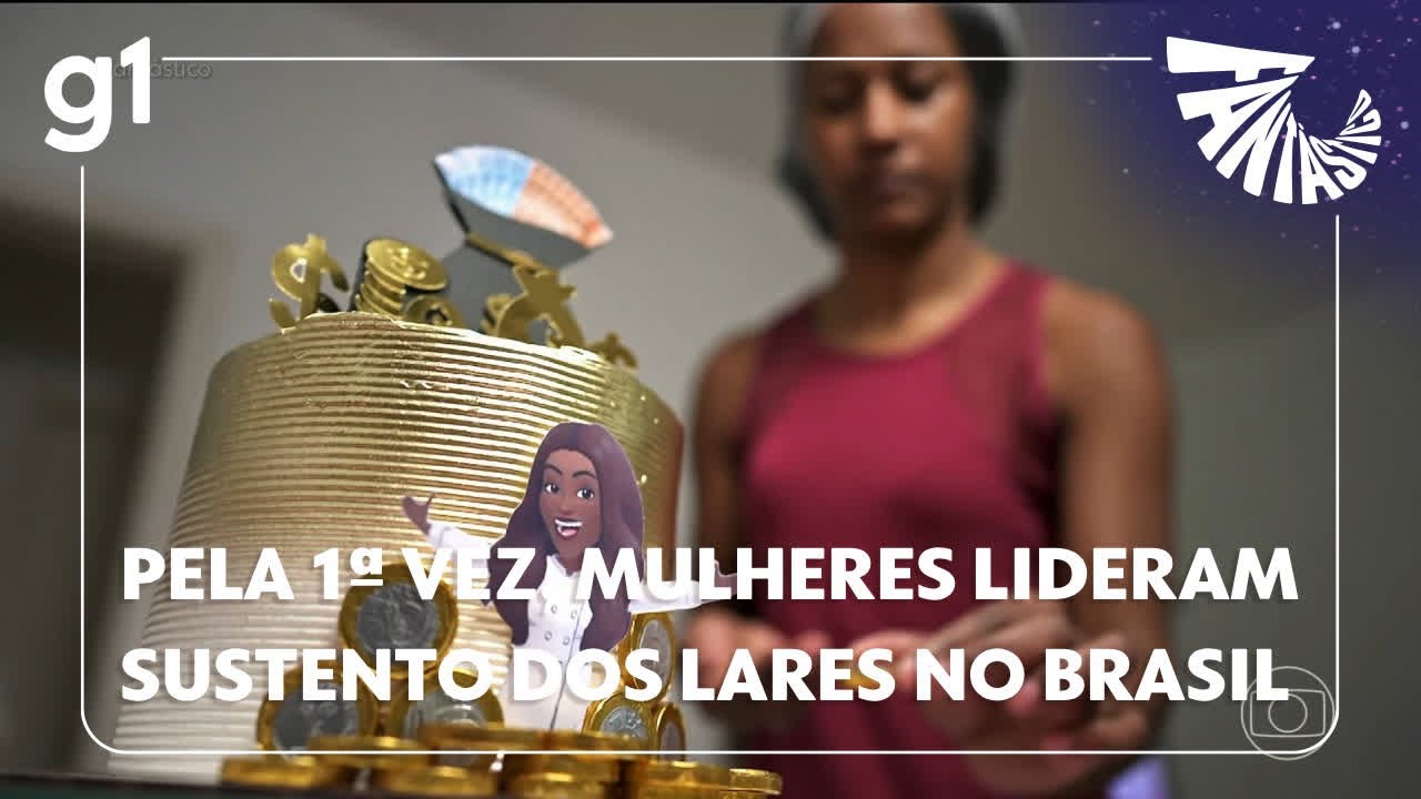 Fantástico: Pela 1ª vez, mulheres lideram sustento dos lares no Brasil