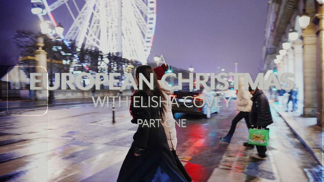 A European Christmas with Elisha Covey - Episode 2 - France & Belgium