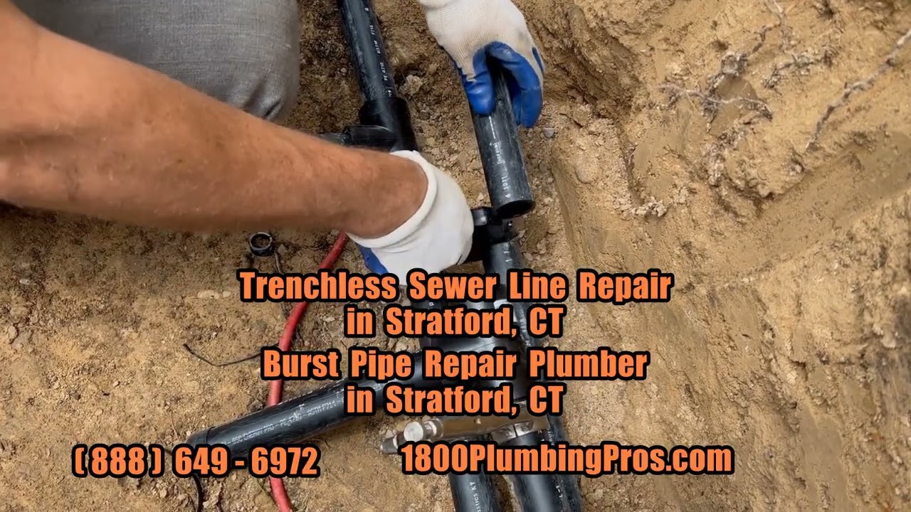Trenchless Sewer Line Repair in Stratford, CT - Burst Pipe Repair Plumber