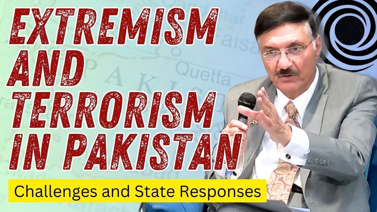 Extremism and Terrorism in Pakistan | Challenges and State Responses