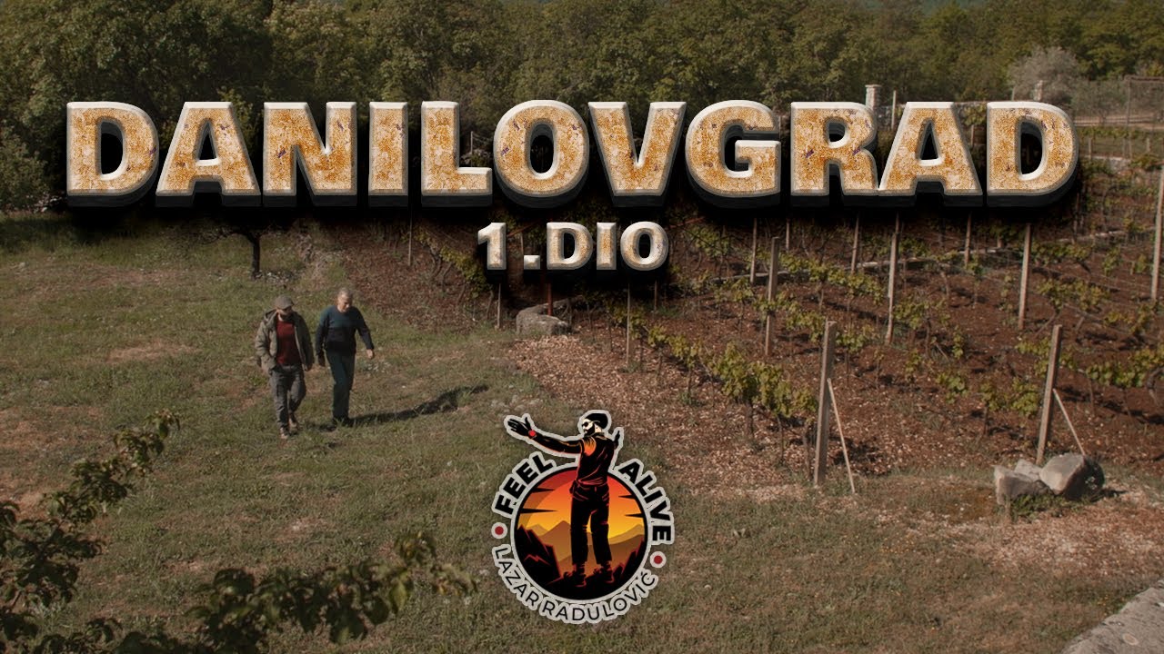 Feel Alive (Lazar Radulović) EP09: Danilovgrad 1. dio