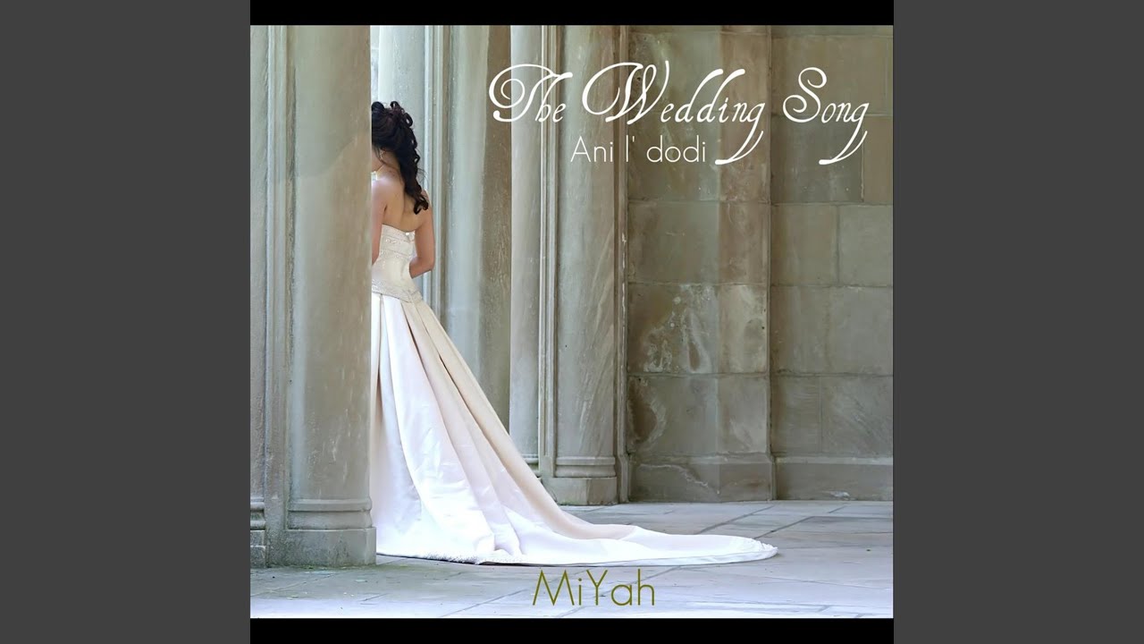 The Wedding Song - Ani l' dodi