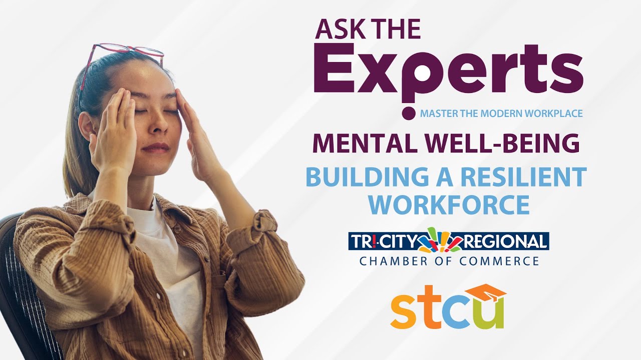 Ask the Experts - Mental Well-Being and Building a Resilient Workforce