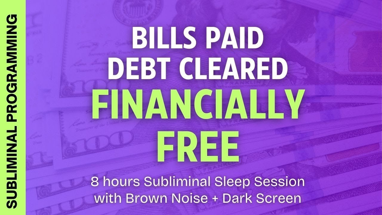 Bills paid - debt cleared - FINANCIALLY FREE ★ Subliminal Affirmations w Brown Noise + Dark Screen