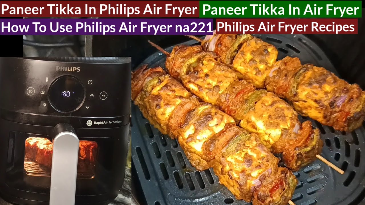 Paneer Tikka In Air Fryer । Paneer Tikka In Philips Air Fryer । How To Use Philips Air Fryer na221