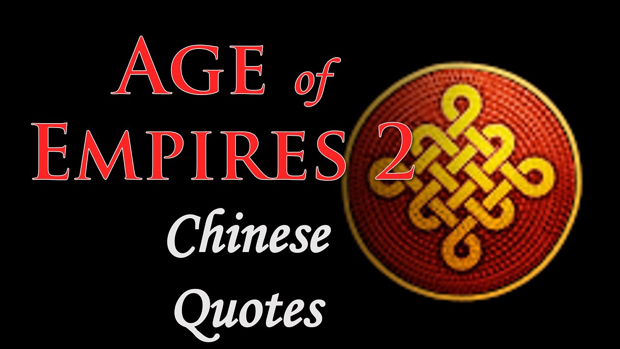 The Chinese quotes - Age of Empires II DE