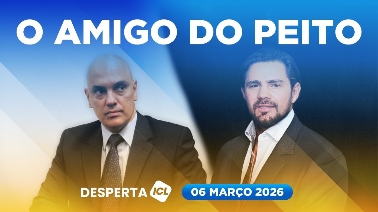 DESPERTA ICL - 06/03/26 - XANDÃO RECEBEU INCONFIDÊNCIAS DE VORCARO NO DIA DA PRISÃO