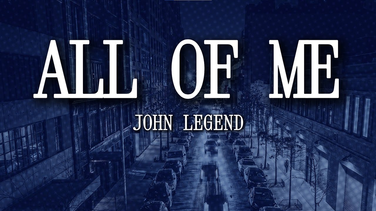 John Legend – All of Me (Lyrics) | Pure Love