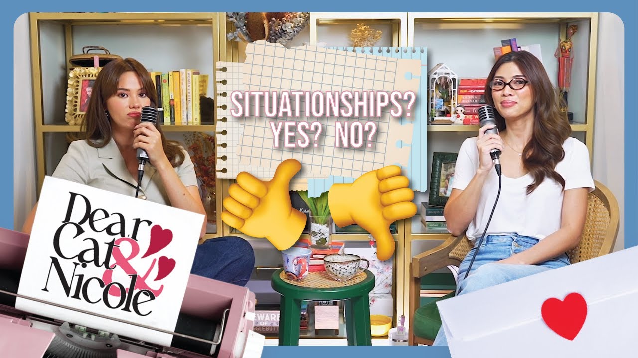 Dear Cat & Nicole: Are all situationships doomed? 💔🥺❤️‍🔥