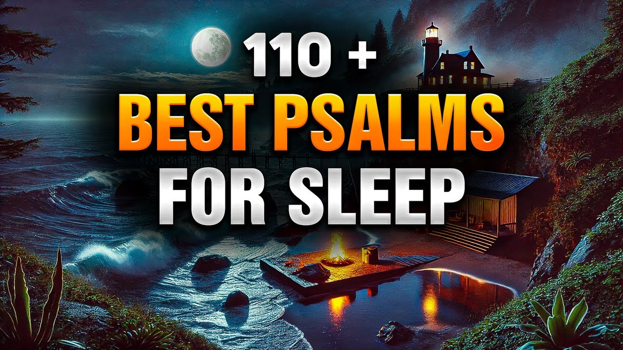 Powerful Bedtime Psalms to Sleep Soundly