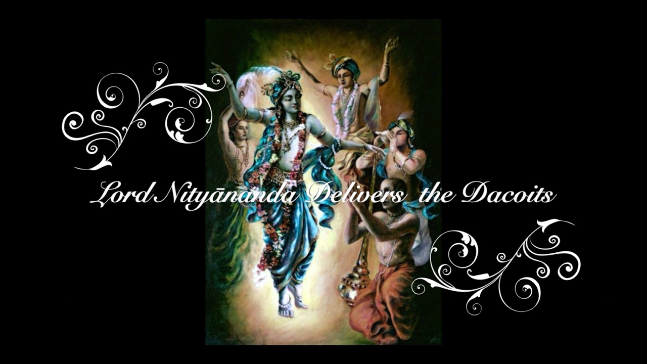 Drama - Lord Nityananda Delivers the Dacoits