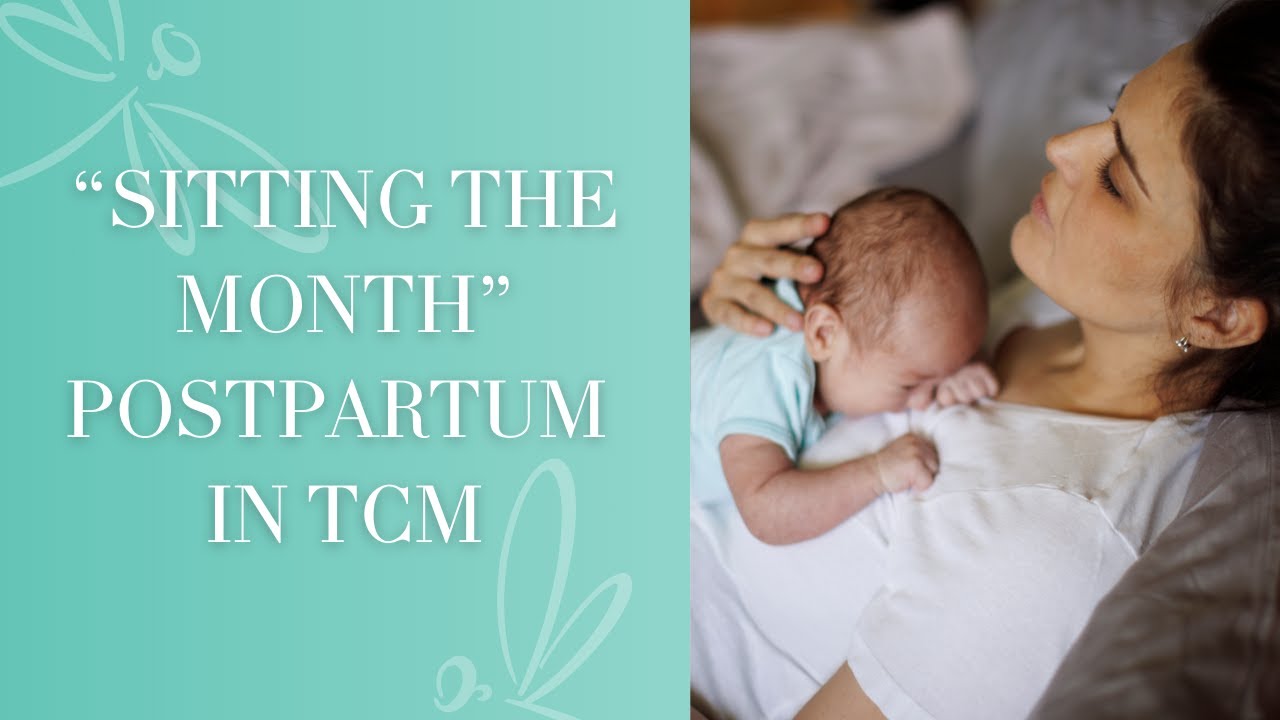 TCM Postpartum Guidelines | Sitting the Month | Zuo Yue Zi | Traditional Chinese Medicine