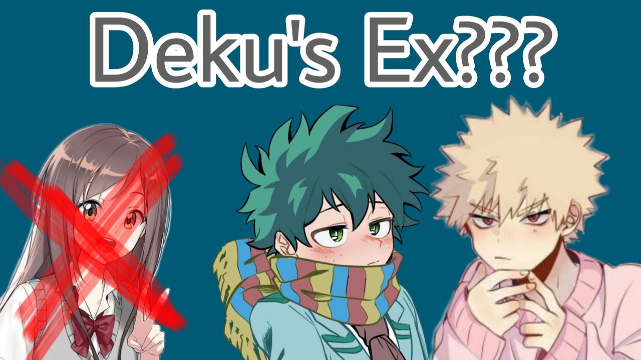 DEKU'S EX APPEARS!!!!