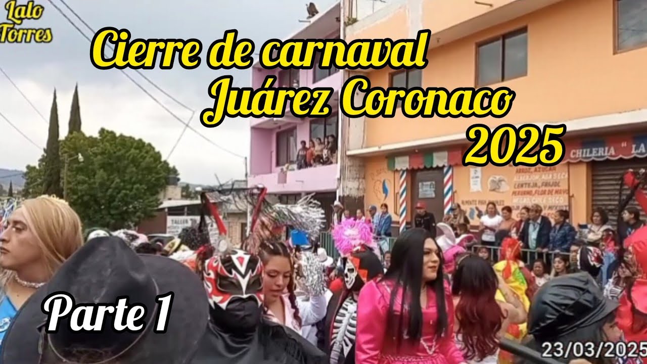 Tercer domingo y cierre de carnaval en Juárez Coronaco 2025 #carnaval #juárezcoronaco #tradicion