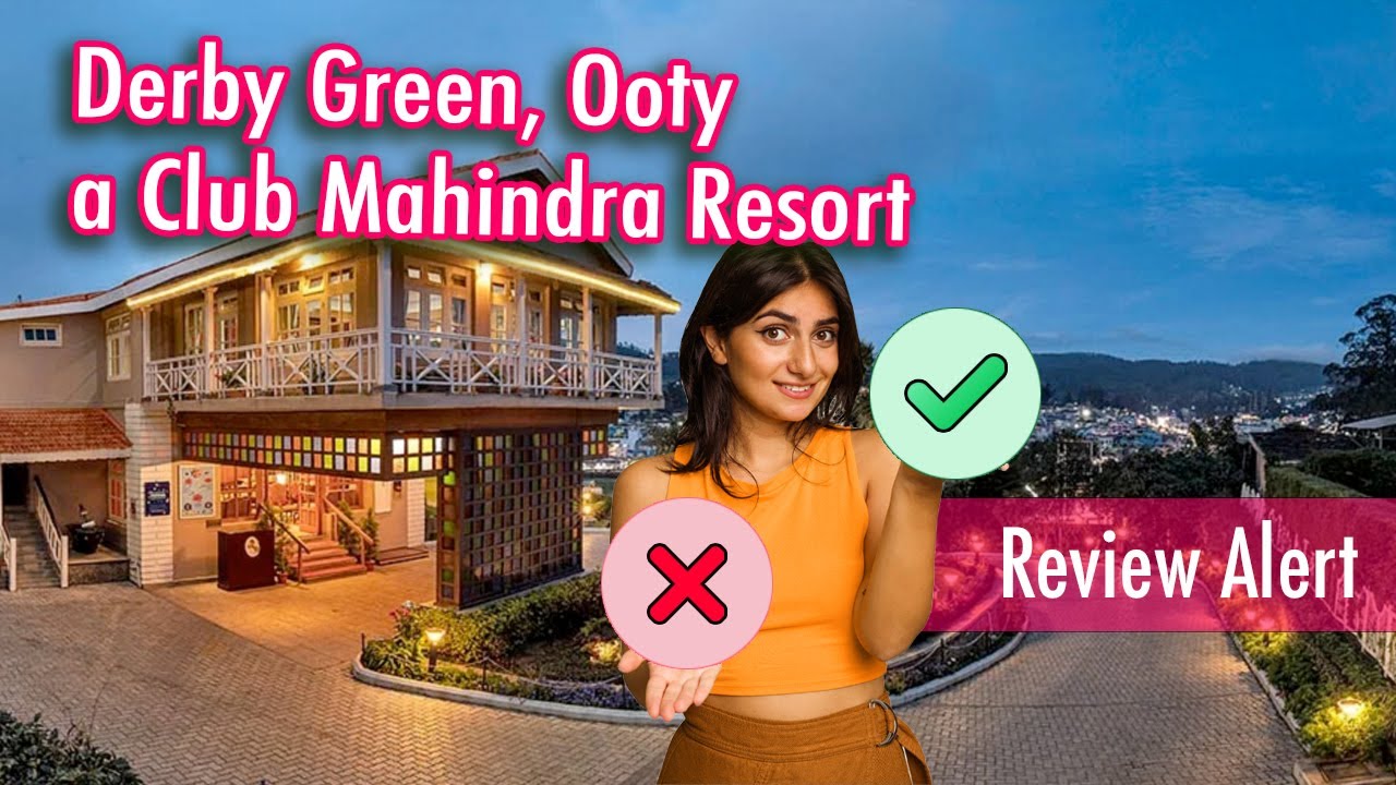 Club Mahindra Ooty - Derby Green Review: Best in Ooty? Studio Room, Food & Activities #ooty