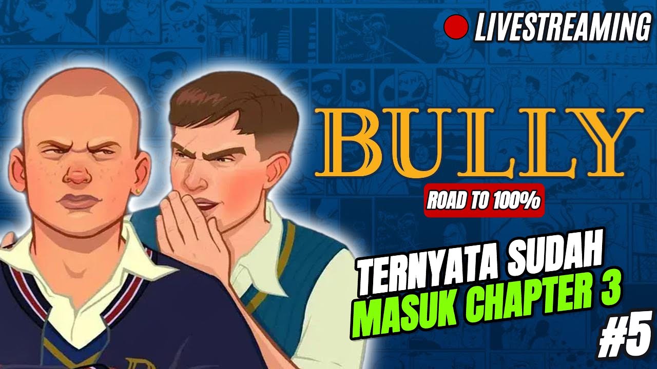 Ternyata Sudah Masuk Chapter 3 - Bully PS2 Indonesia (Road to 100%) - Part 5