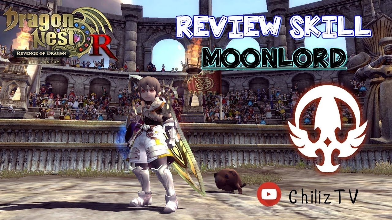 Dragon Nest R : Review Skill Moonlord Lv.95