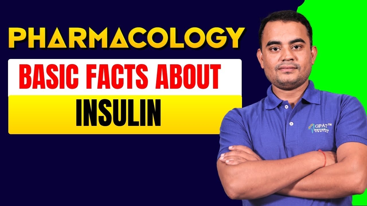 BASIC FACTS ABOUT INSULIN | PHARMACOLOGY | GPAT-2020 | PHARMACIST