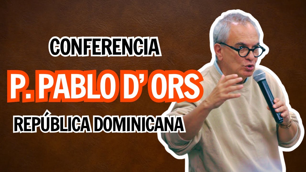 Experiencia P. Pablo D´ Ors