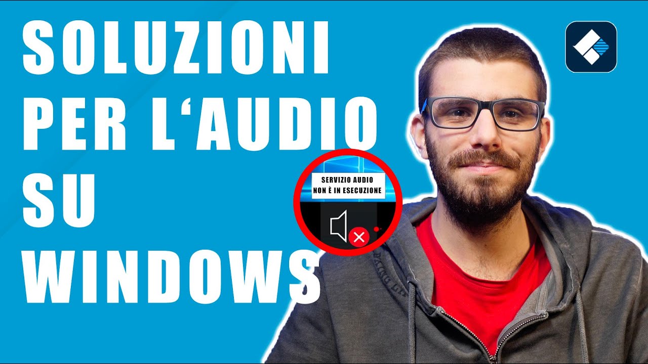 Servizio Audio Windows non Abilitato - 6 Soluzioni