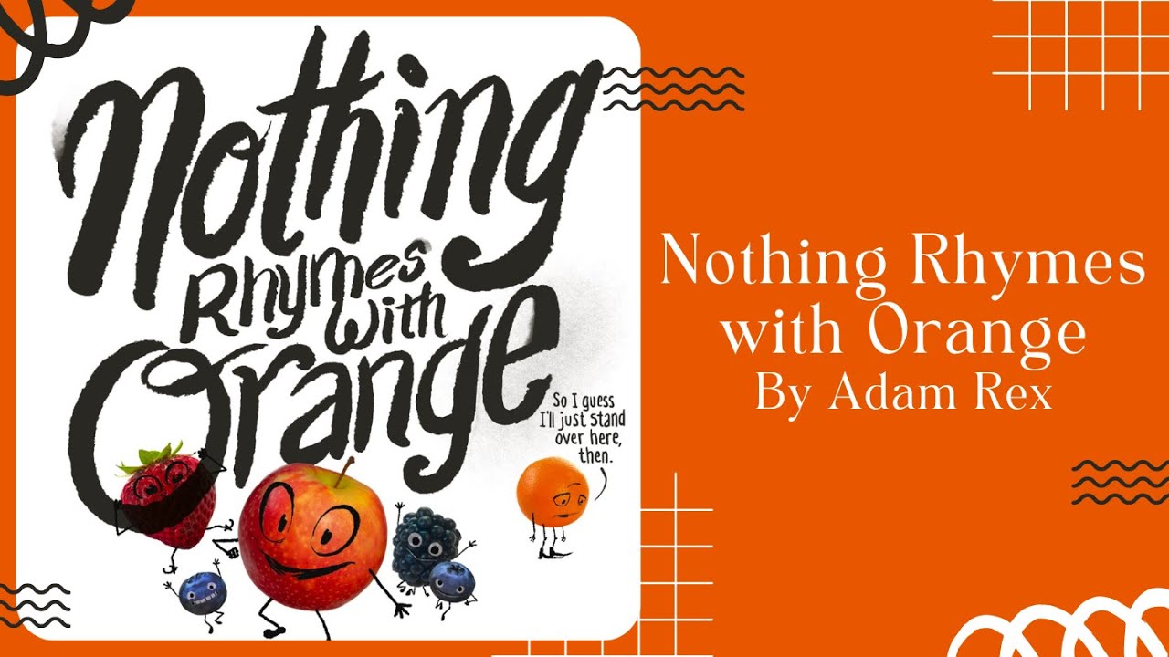 🍊 Nothing Rhymes with Orange 🍊 Stories for Kids Read Aloud [ READ ALONG VIDEO ]