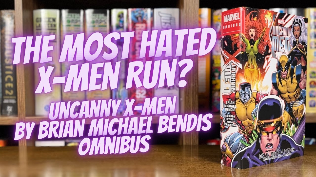 The Most HATED X-Men Run? | Uncanny X-Men By Brian Michael Bendis Omnibus (Closer Look)