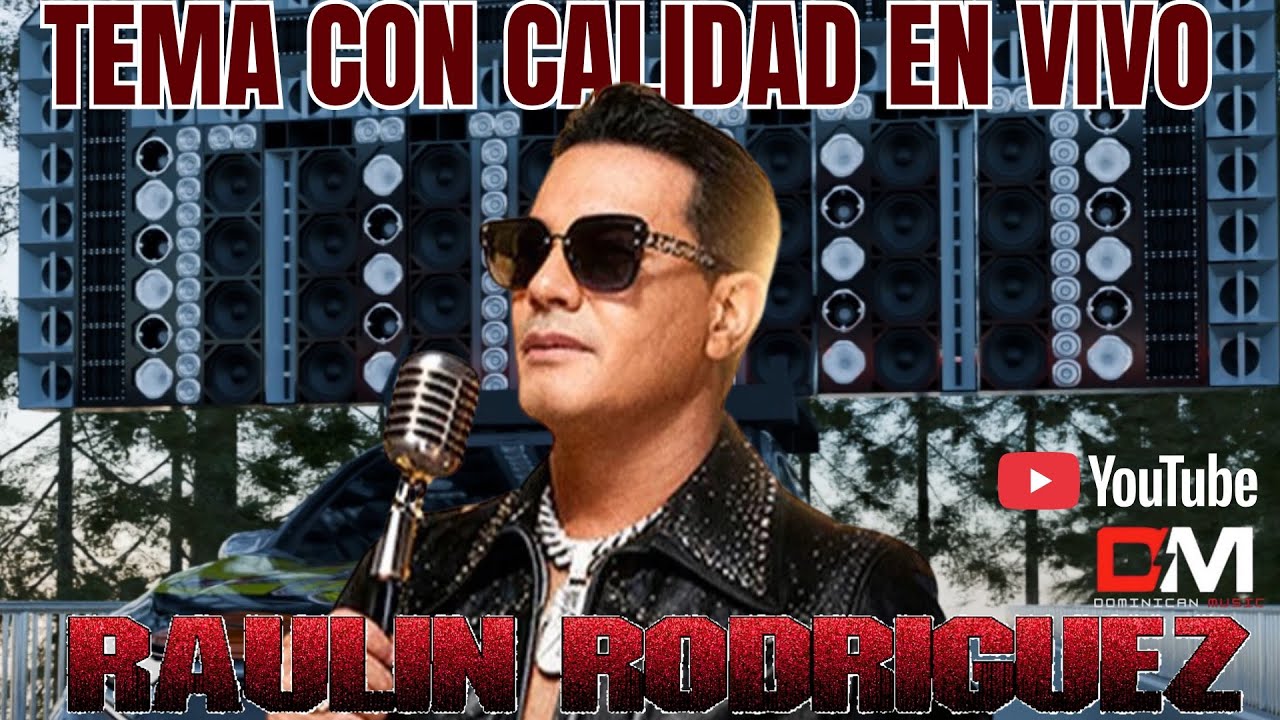 RAULIN RODRÍGUEZ __TEMA CON CALIDAD EN VIVO 2026