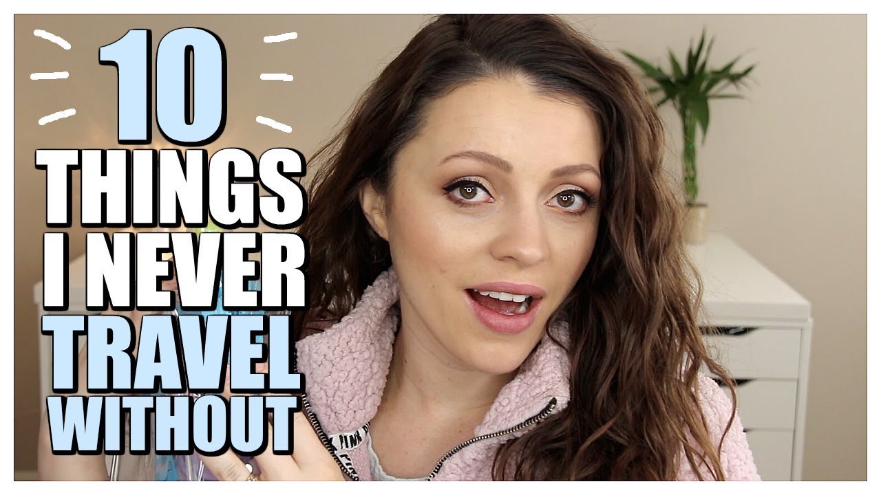TOP 10 ITEMS I NEVER TRAVEL WITHOUT
