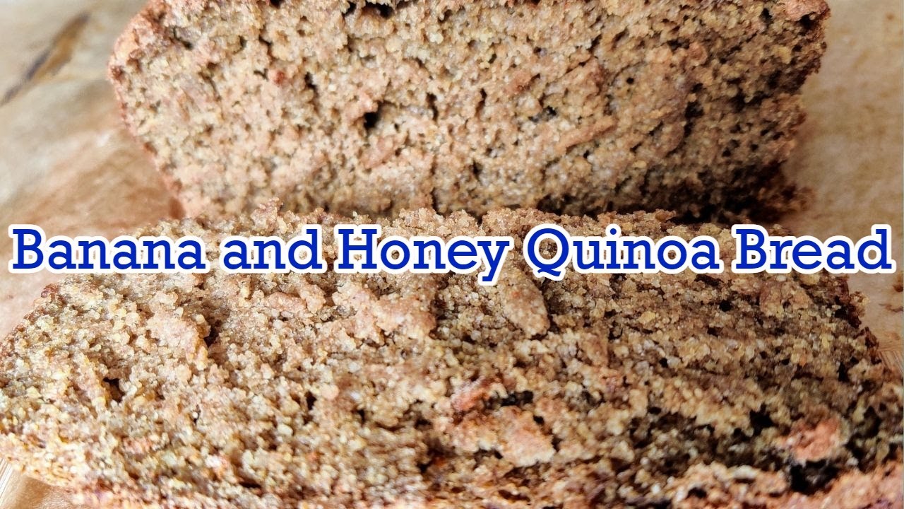 Banana and Honey Quinoa Bread
