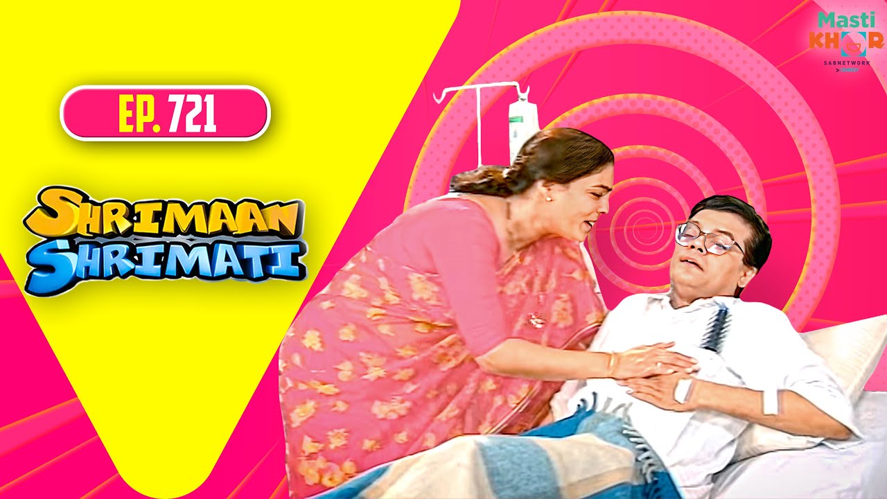 Shrimaan Shrimati | श्रीमान श्रीमती | Full Episode | Mastikhor | Ep 721