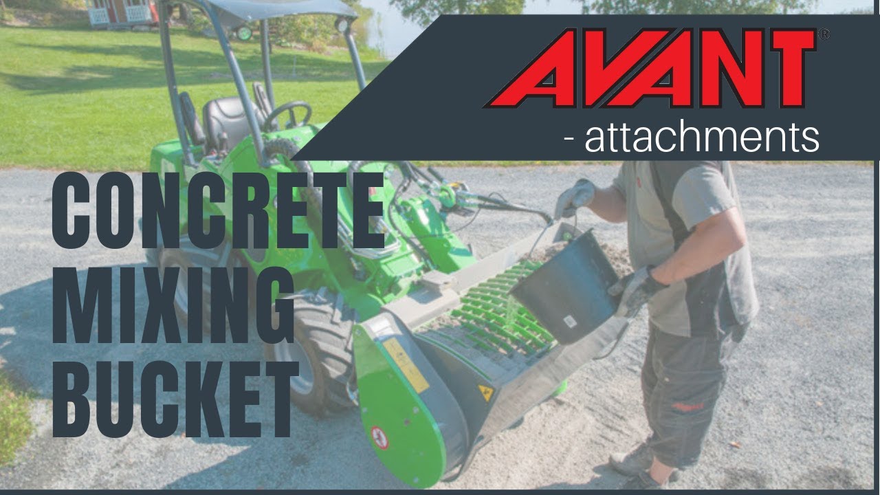 Avant attachments: Concrete Mixing Bucket