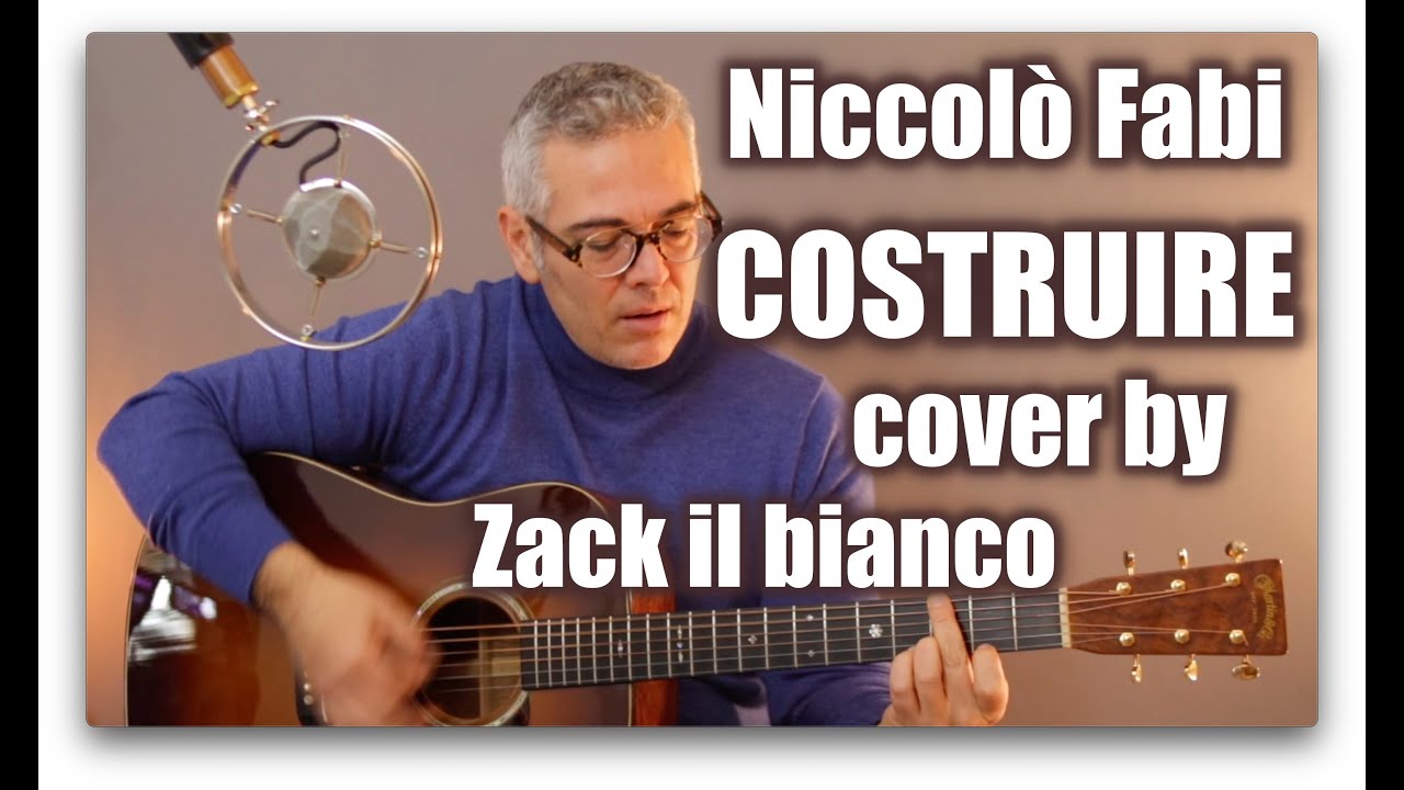 COSTRUIRE - Niccolò Fabi cover by Zack il bianco