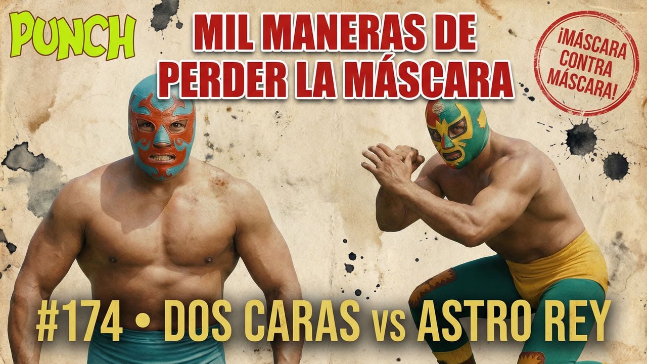 Dos Caras Vs Astro Rey | Mil Maneras de Perder la Mascara | No. 174