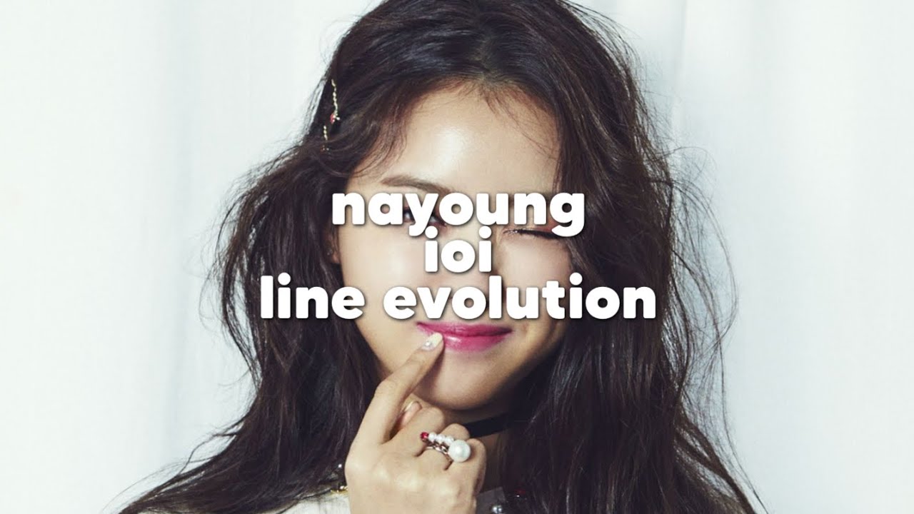 IOI - NAYOUNG (LINE EVOLUTION)