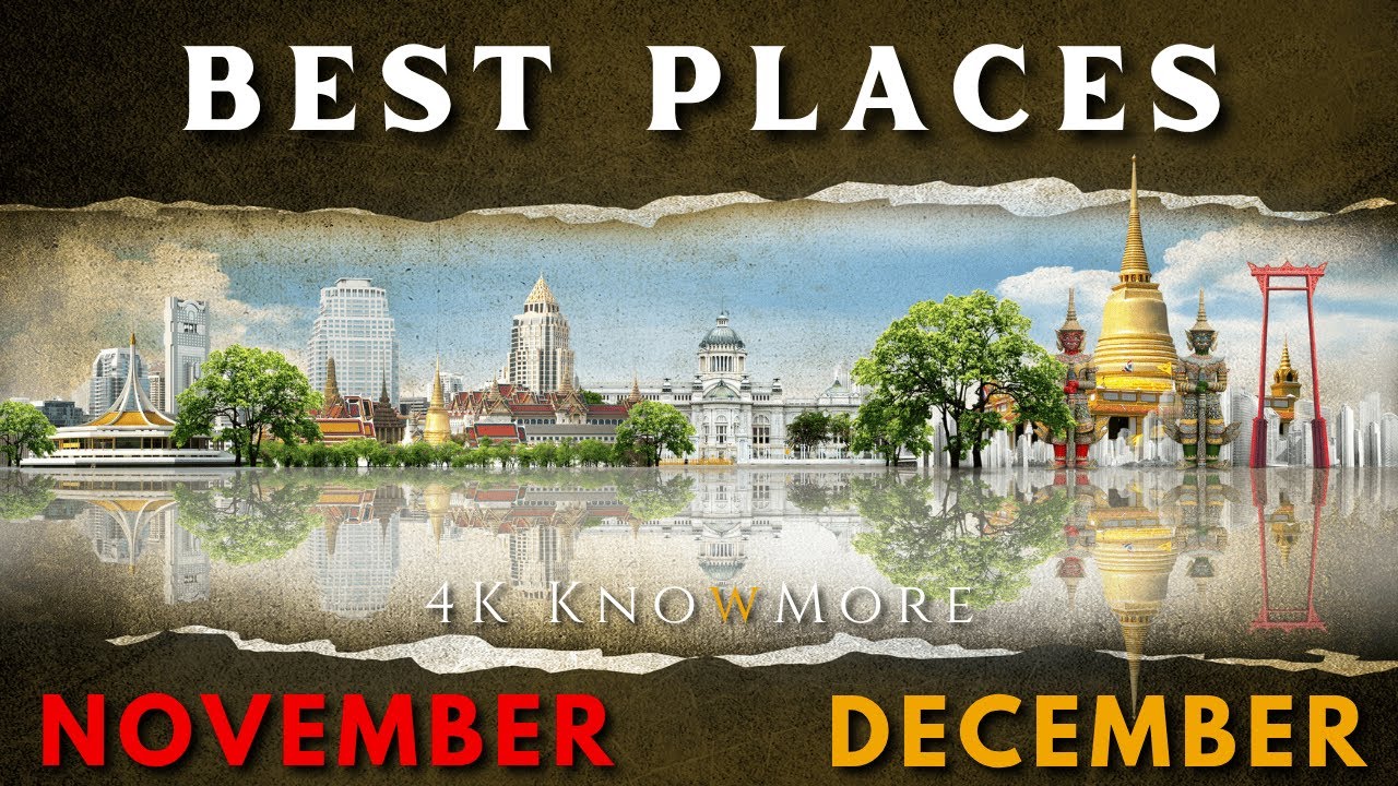 Best Places to Visit in November and December | Top Places to Visit in November and December