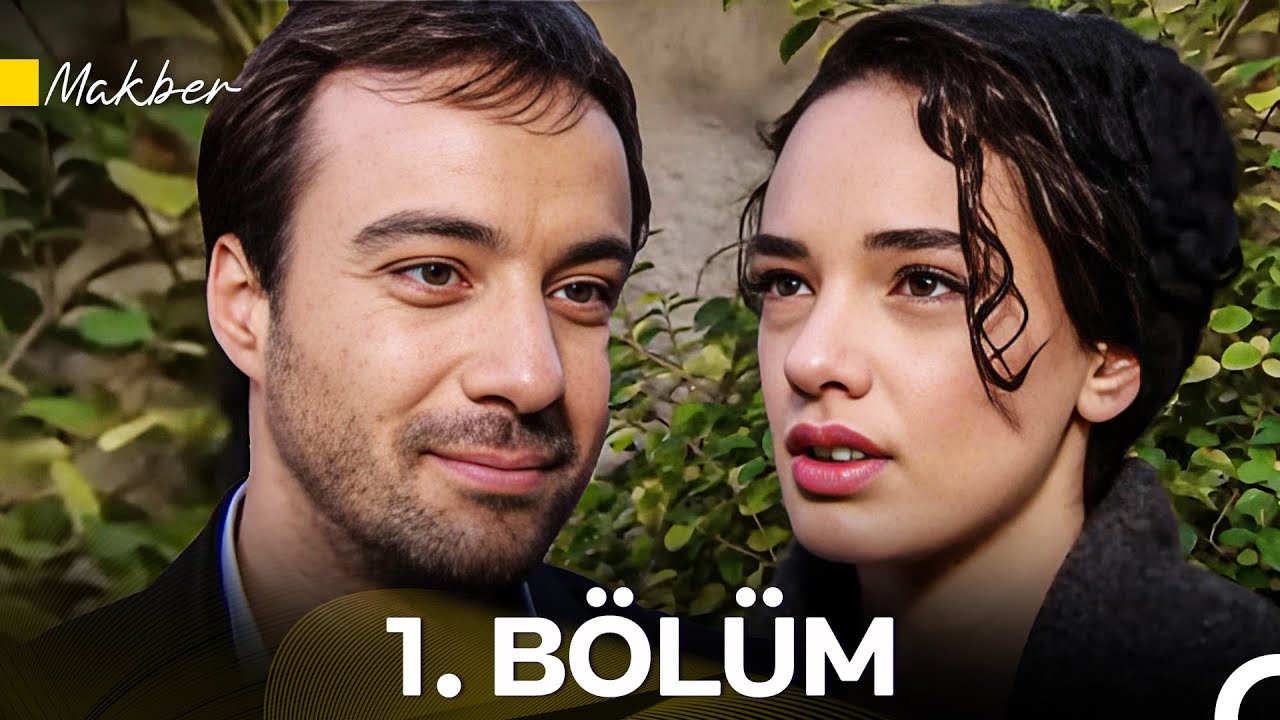 Makber 1. Bölüm - İyileştirilmiş Görüntü