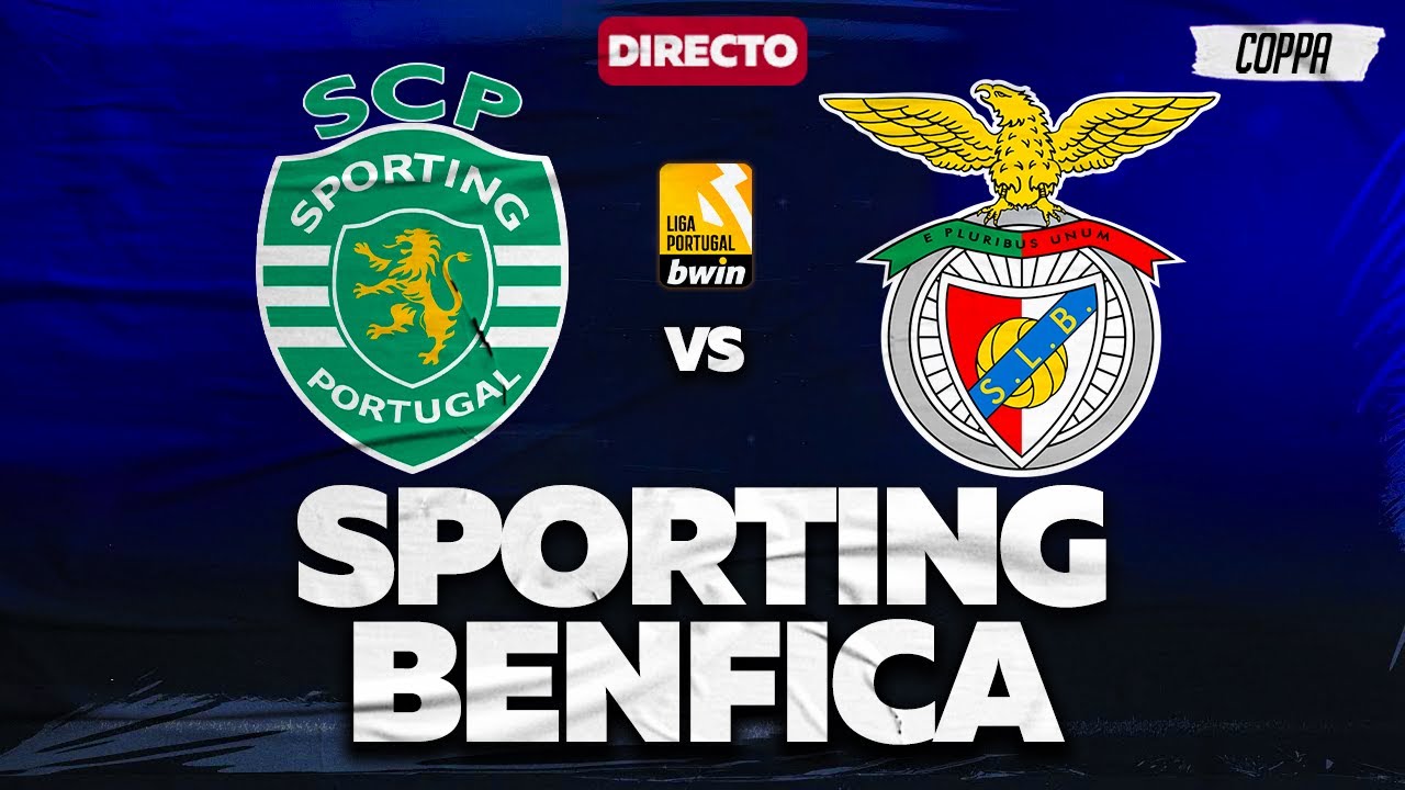 SPORTING 0-2 BENFICA - LIGA PORTUGAL BWIN - coppa.