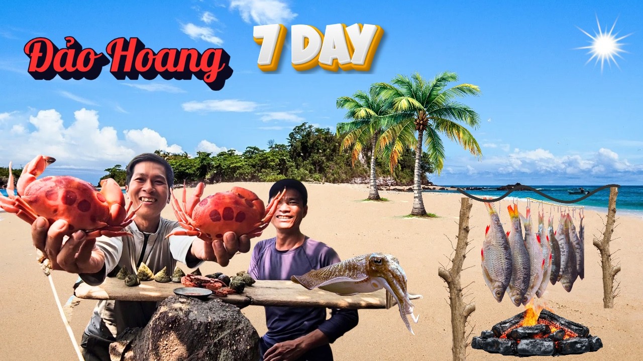 Thử Thách 7 Ngày Cắm Trại Sinh Tồn Trên Đảo Hoang Trọn Bộ