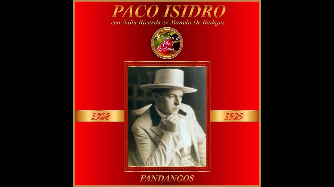 Paco Isidro (1929) Mira Si Es Noble Mi Jaca (Fandango Valiente de Huelva)