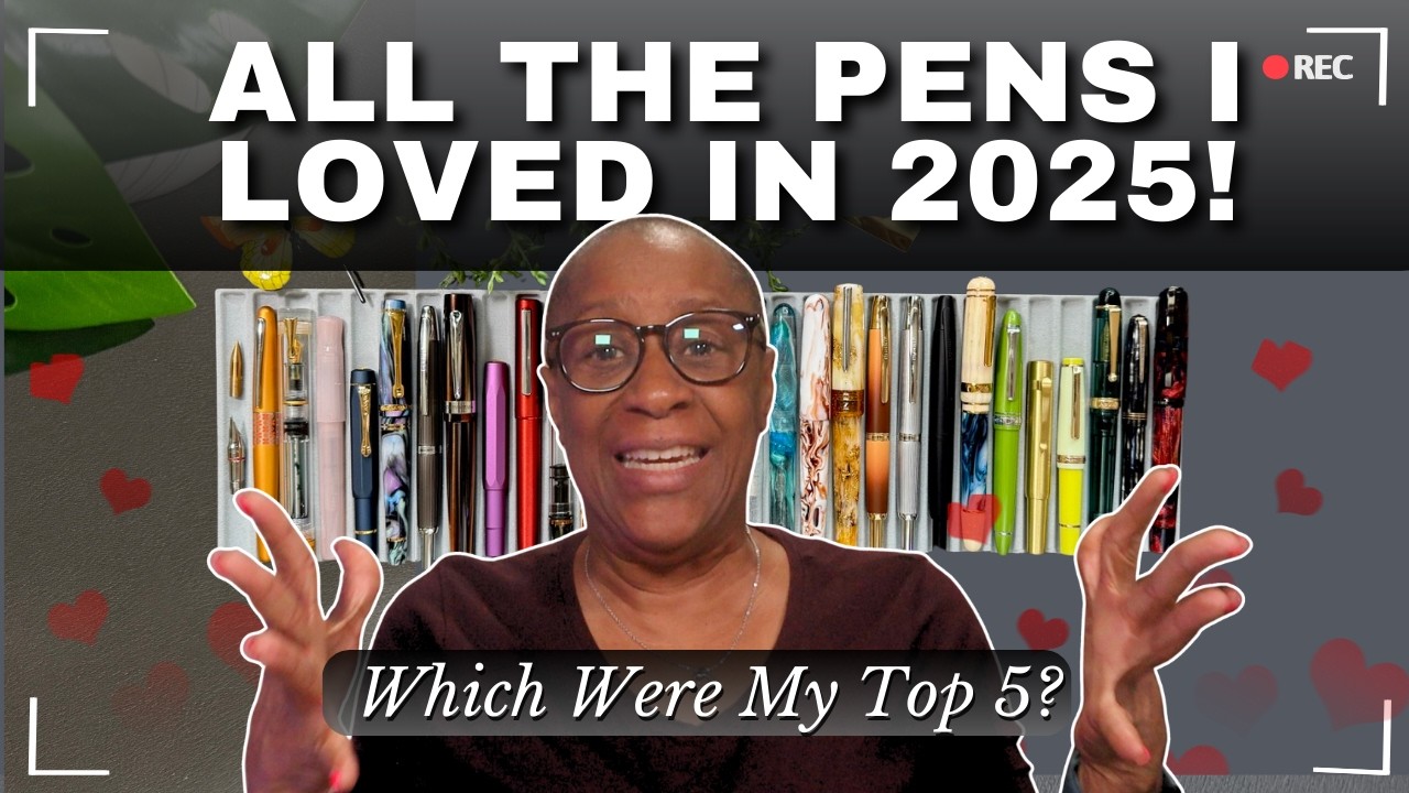 My 2025 Pen Collection | Which Ones Bought Were My Top 5 Faves? 🥰