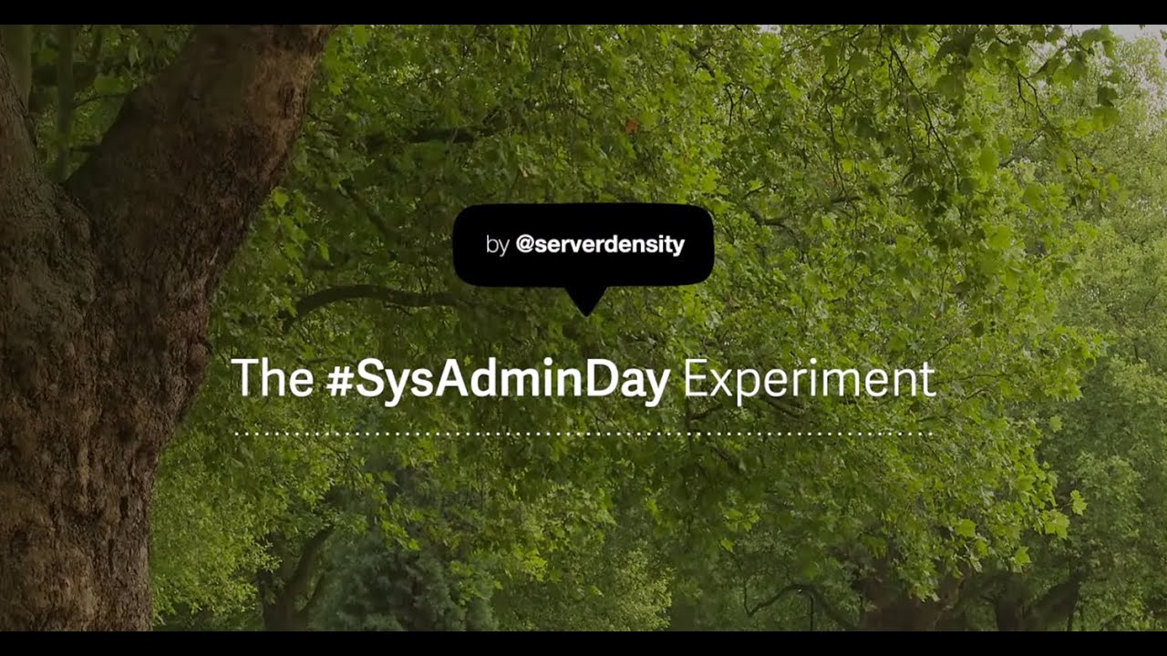 The SysAdmin Day Experiment