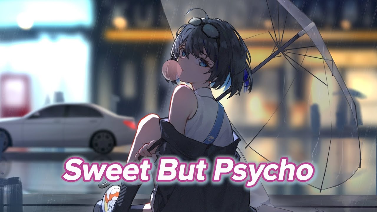 『Nightcore』- Sweet But Psycho (Ava Max)
