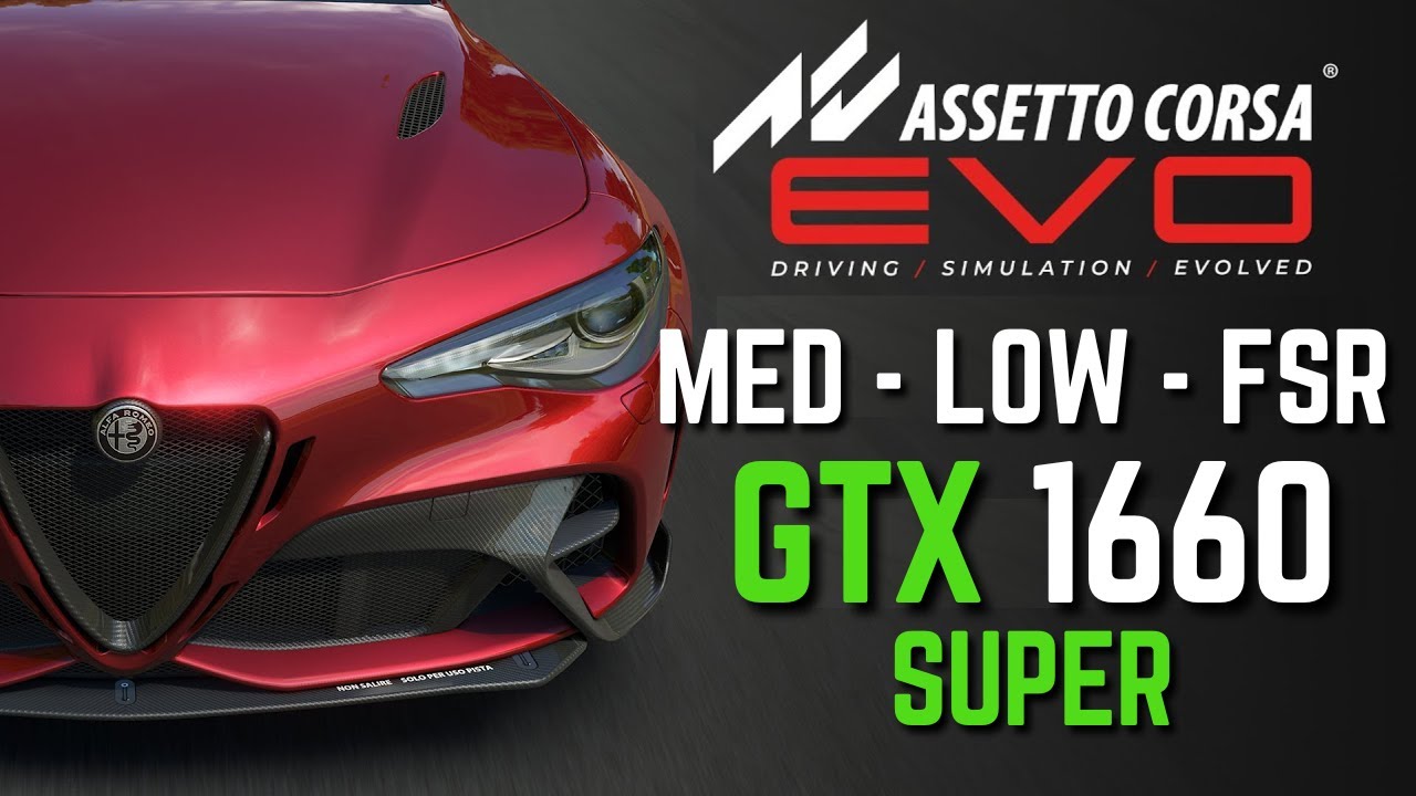Assetto Corsa EVO GTX 1660 Super