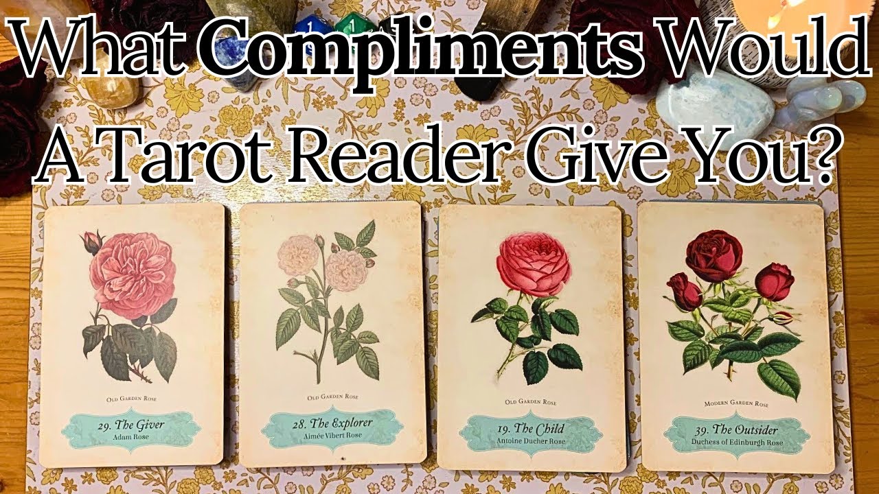 What Compliments Would a Tarot Reader Give You? 🔮 Pick a Card 🎱