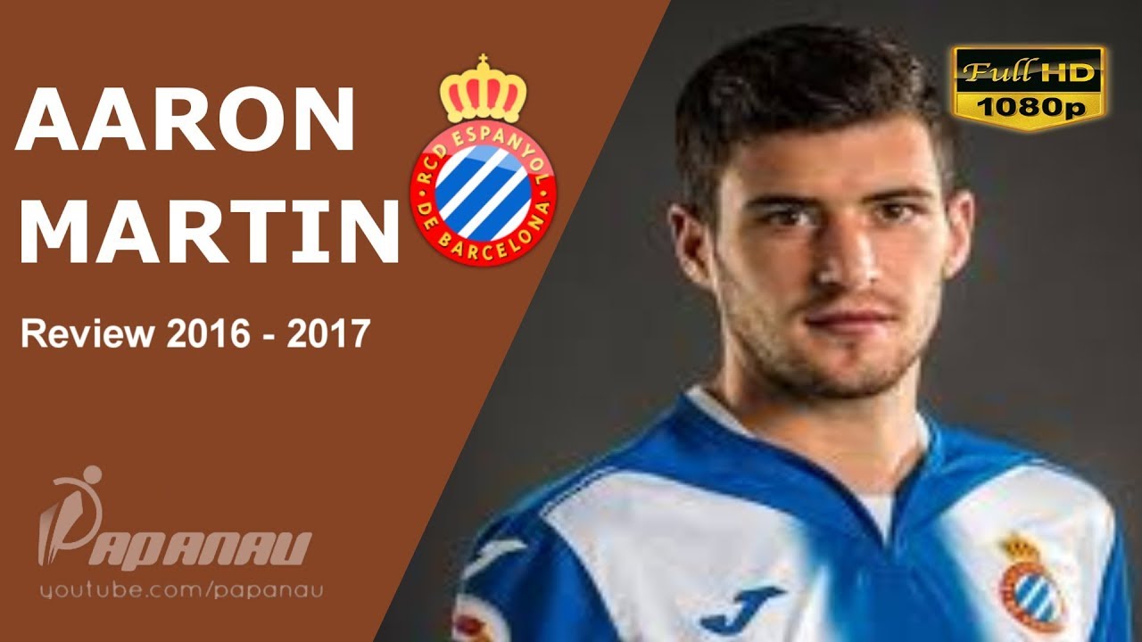 AARON MARTIN &bull; RCD ESPANYOL &bull;  Elite Defensive Skills, Assists & Tackles &bull; 2016/ 2017&bull; HD 1080p