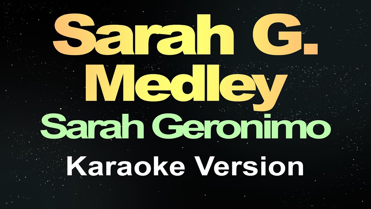 Sarah G. Medley  Songs - Sarah Geronimo (Karaoke Version)