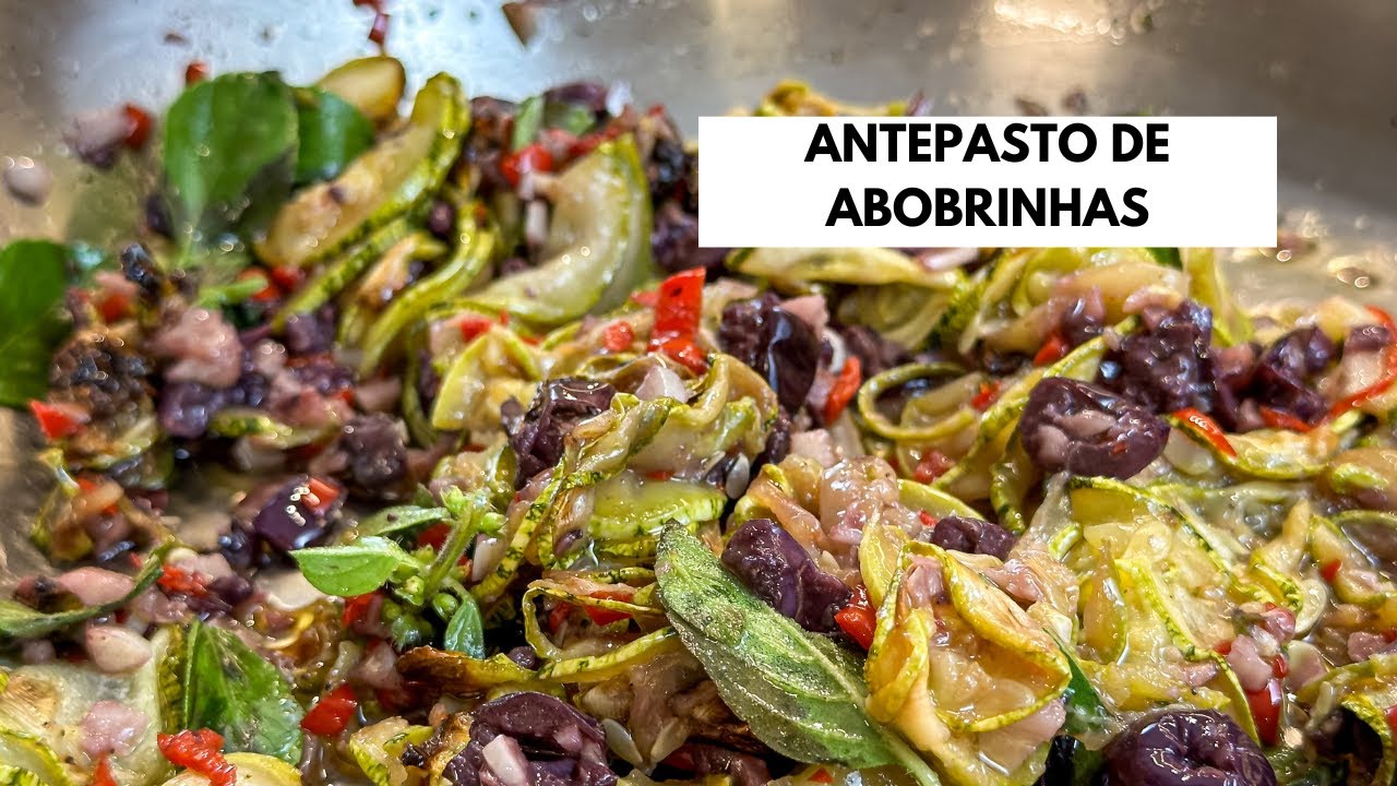 MEU ANTEPASTO FAVORITO! ANTEPASTO DE ABOBRINHA
