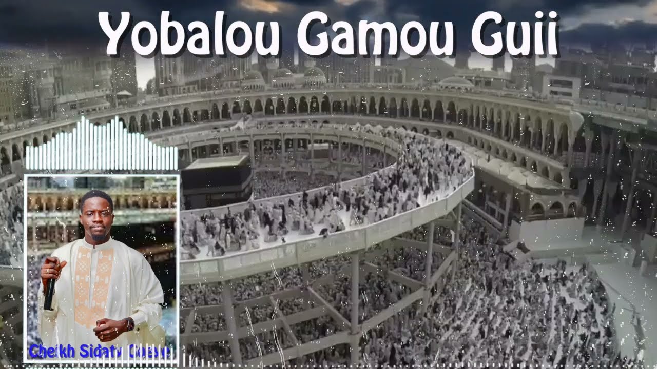 New Single cheikh Sidaty Gueye ( YOBALOU GAMOU GUII )