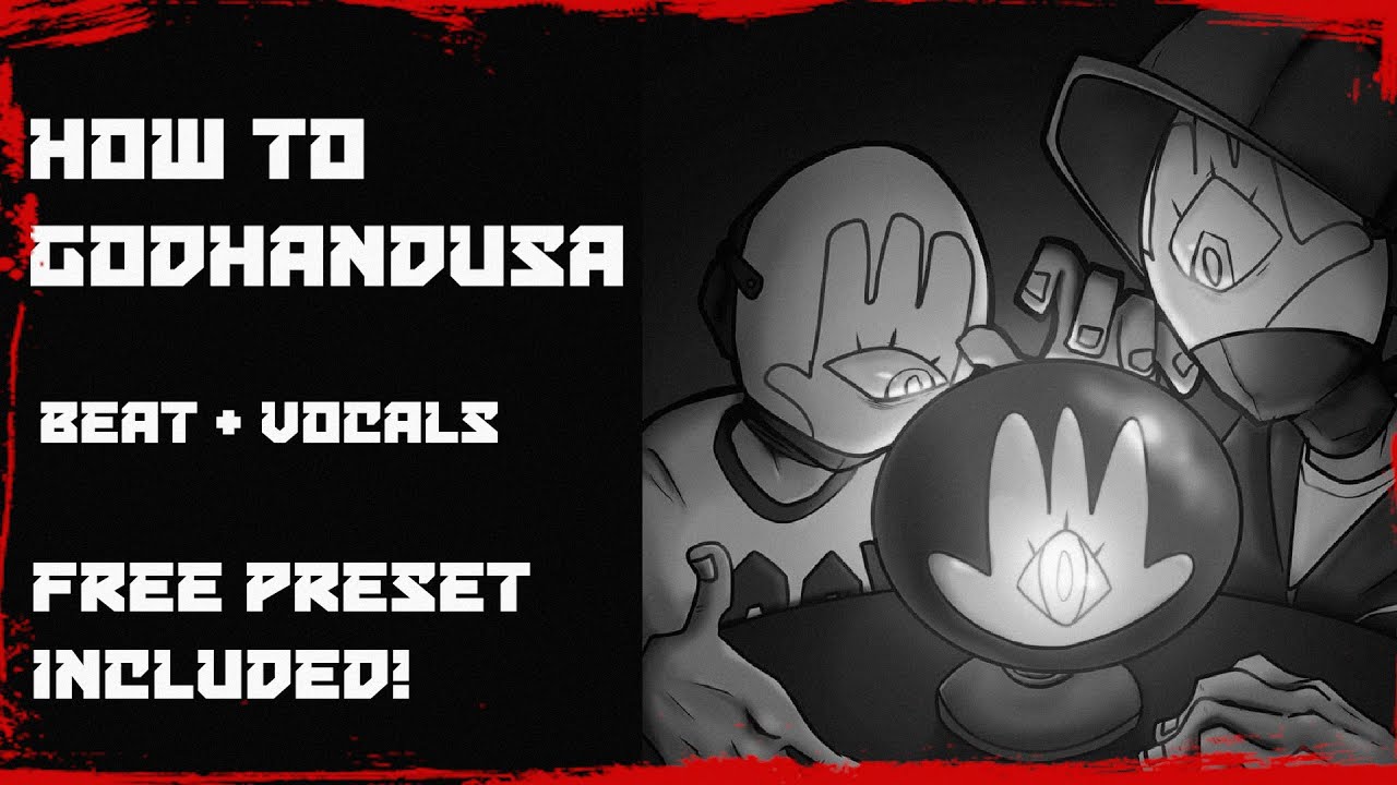 HOW TO GODHANDUSA - BEAT + VOCALS (FREE PRESETS INCLUDED!)