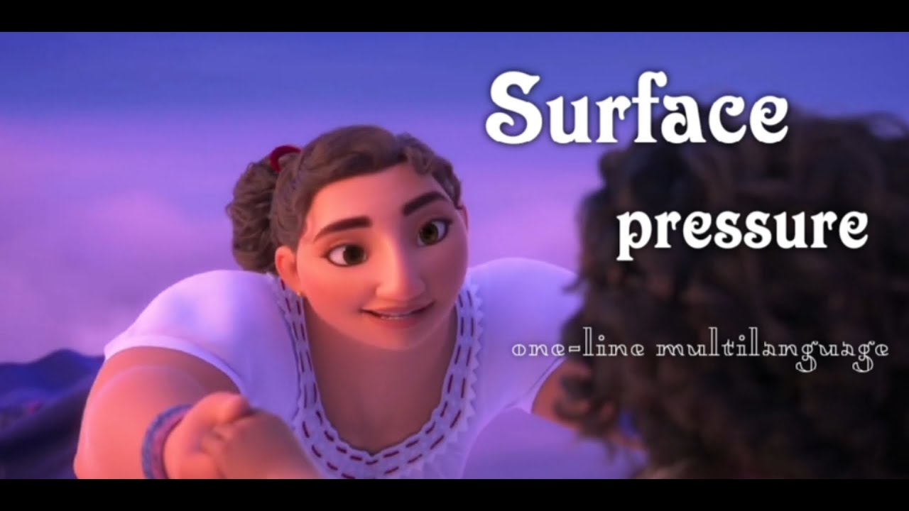 Encanto | Surface Pressure | One-line Multilanguage